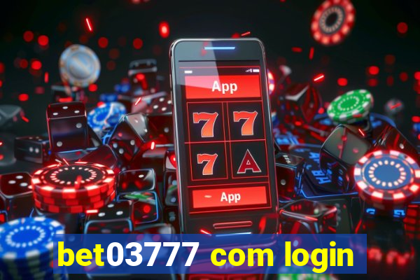 bet03777 com login